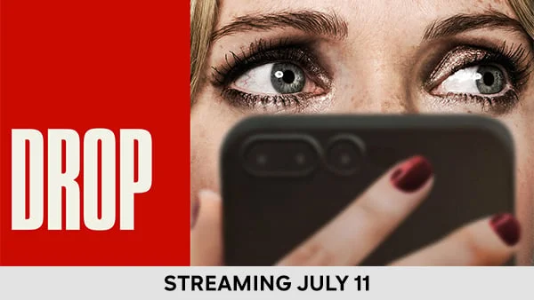 Drop - Streaming July 11