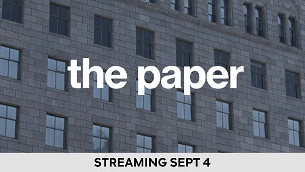 The Paper - Streaming Sept 4