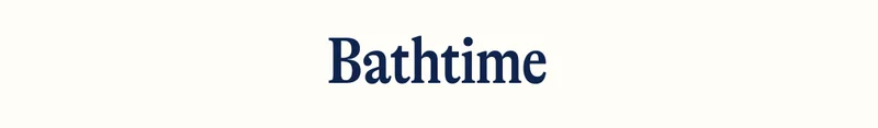 Bathtime