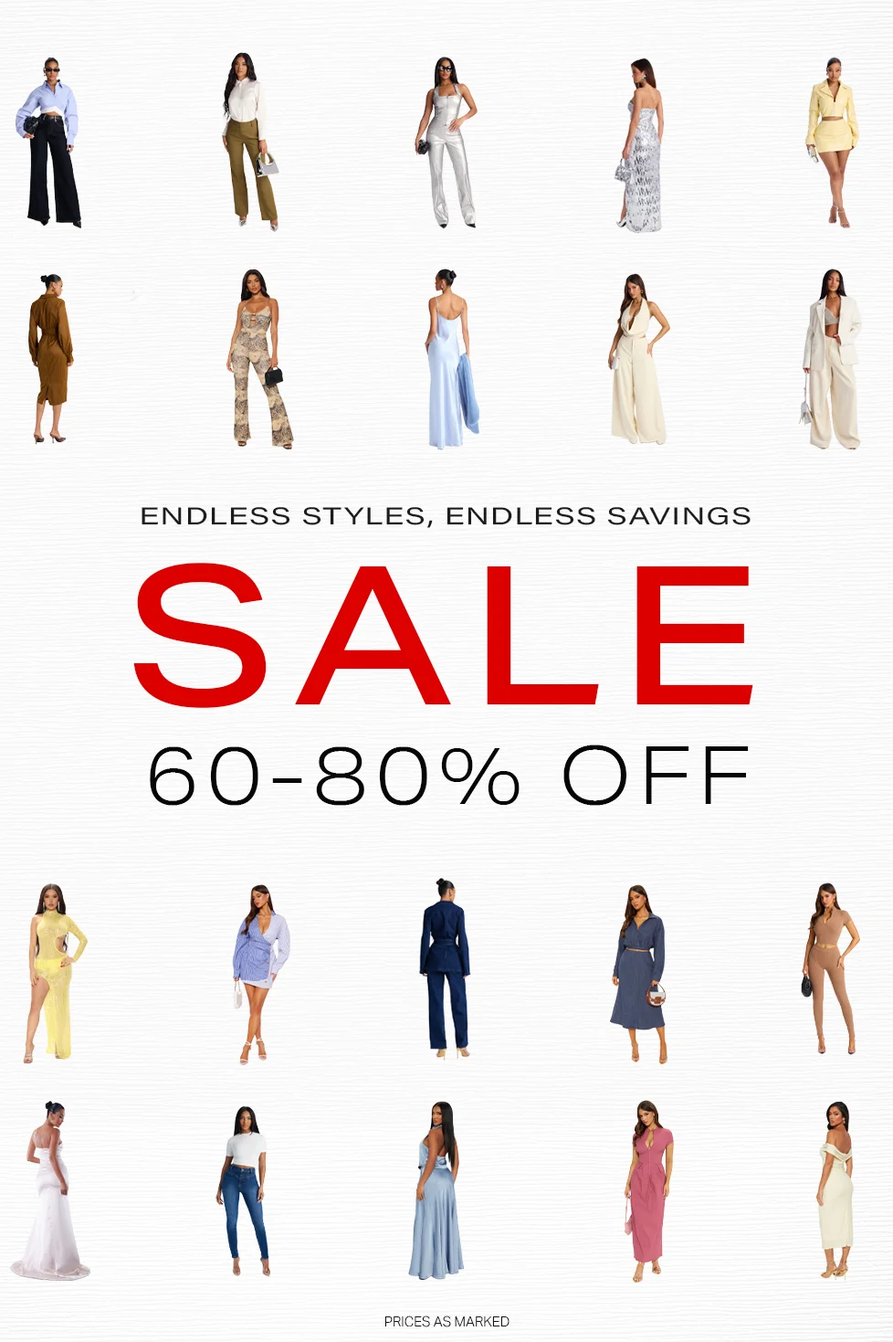 Grid of models showcasing endless fashion styles: vibrant dresses, chic jumpsuits, and pantsuits. Huge SALE offering 60-80% off women's apparel.