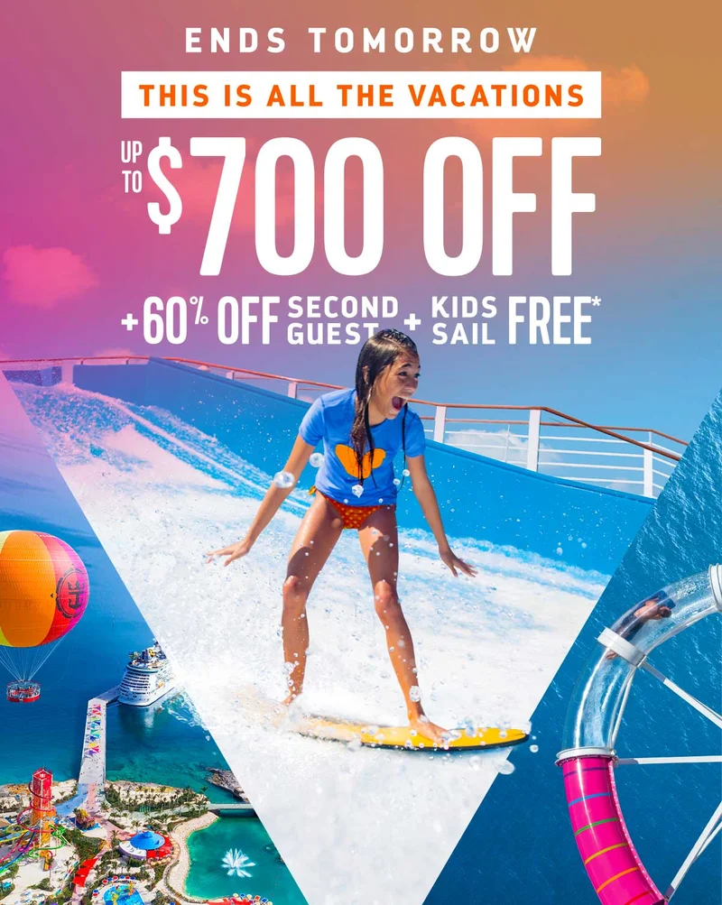 ENDS TOMORROW - UP TO $600 OFF + 30% OFF SECOND GUEST + KIDS SAIL FREE