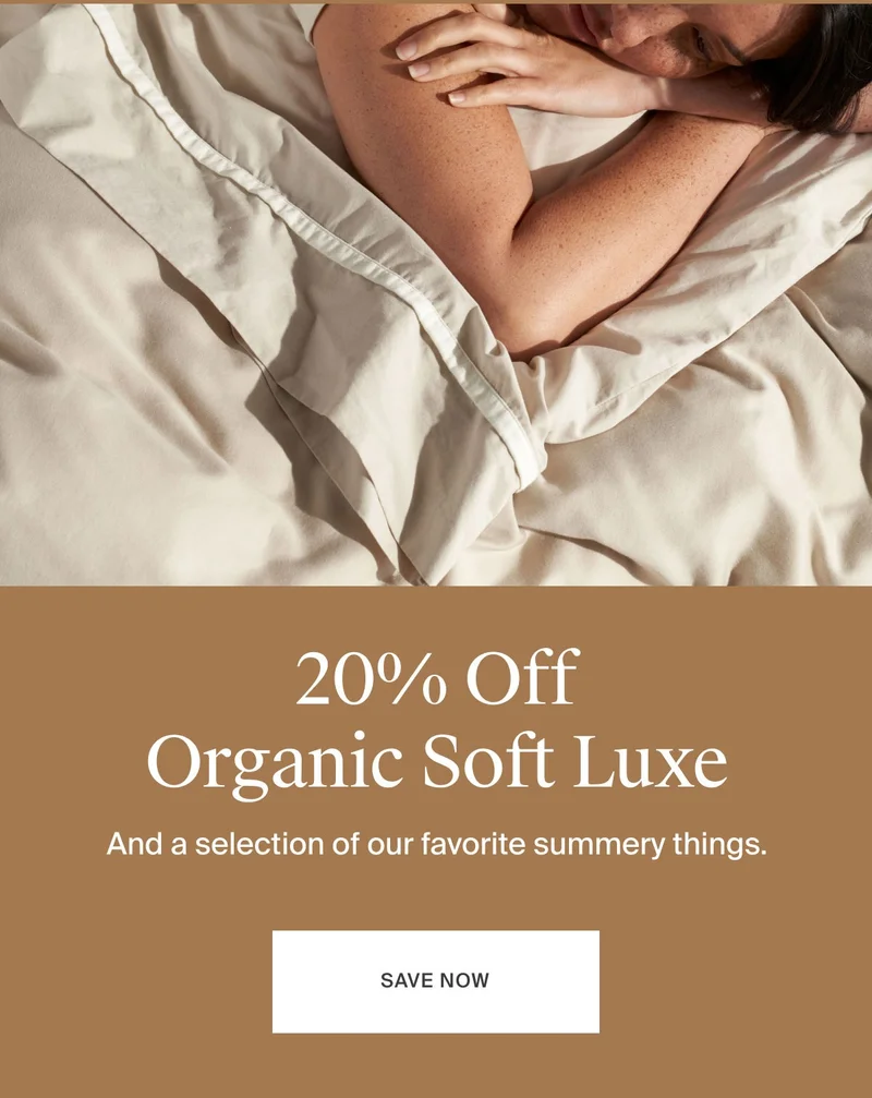 Organic Soft Luxe Bedding | Save Now