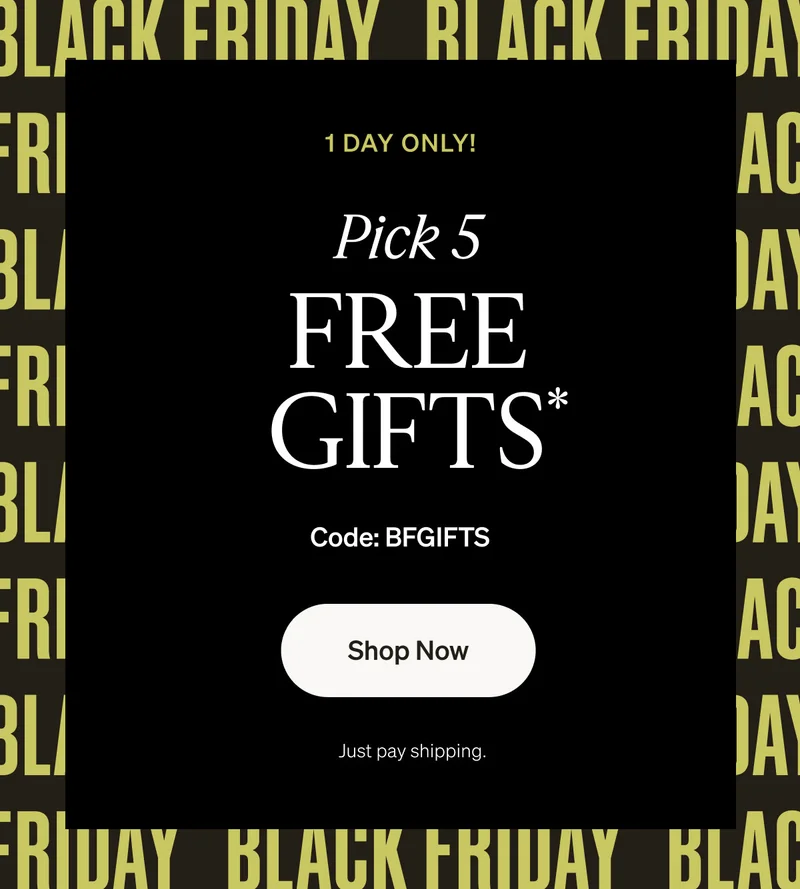 Pick 5 Free Gifts