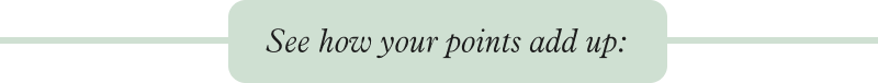 See how your points add up:
