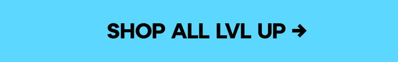 SHOP ALL LVL UP SHOP ALL LVL UP