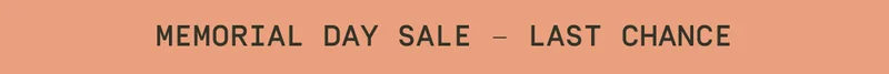 Memorial Day Sale - Last Chance