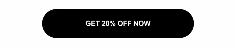 Get 20% Off Now