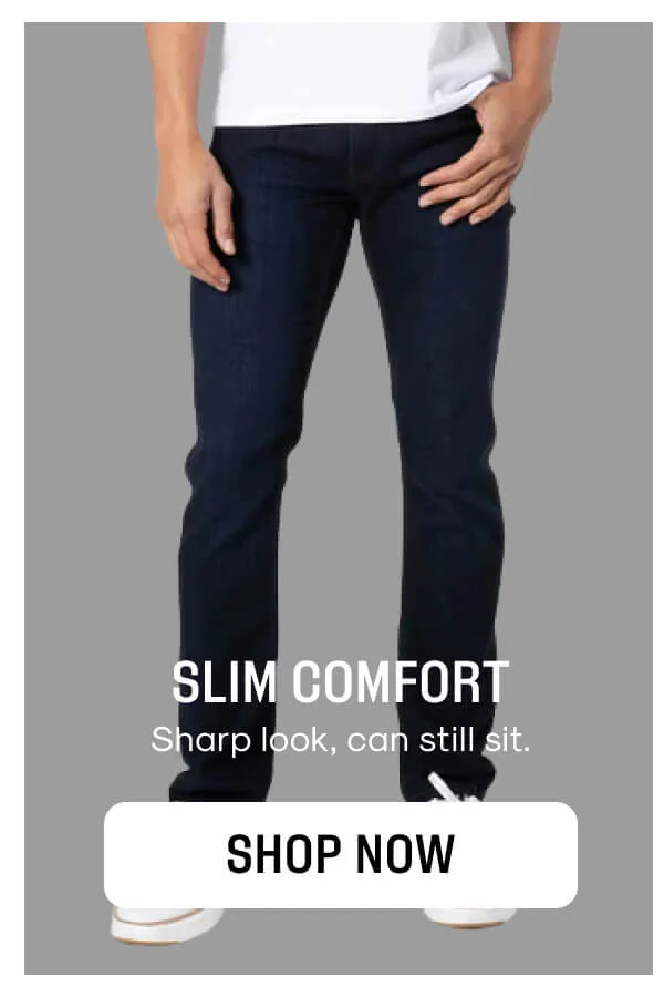Slim Comfort