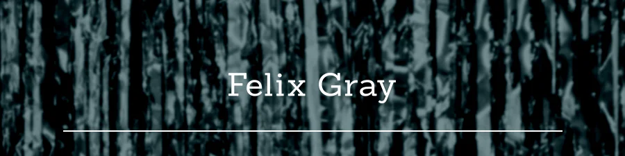 Felix Gray