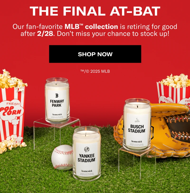 The final at-bat | Our fan-favorite MLB™ collection is retiring for good after 2/28. Don’t miss your chance to stock up!| SHOP NOW |  ™/© 2025 MLB