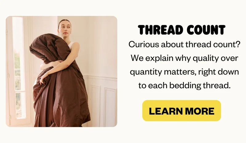 THREAD COUNT | Curious about thread count? We explain why quality over quantity matters, right down to each bedding thread.