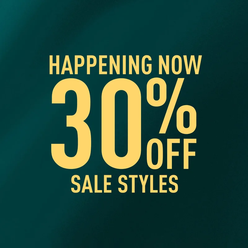 HAPPENING NOW 30% OFF SALE STYLES