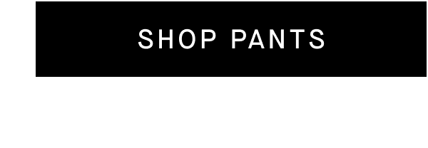 Shop Pants
