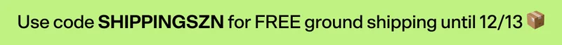 📦 Use code SHIPPINGSZN for FREE ground shipping until 12/13 📦