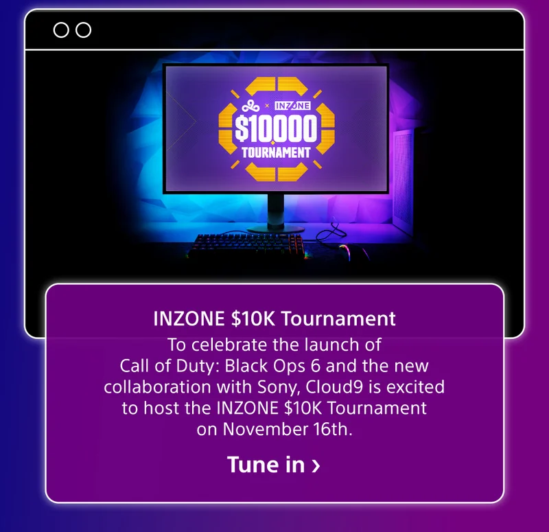 To celebrate the launch of Call of Duty: Black Ops 6 and the new collaboration with Sony cloud9 is excited to host the INZONE $10K Tournament on November 16th | Tune in