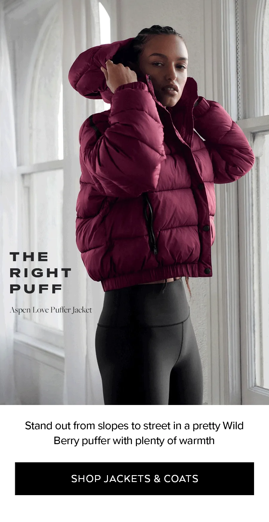 THE RIGHT PUFF ASPEN LOVE PUFFER JACKET STAND OUT FROM SLOPES TO STREET IN A PRETTY WILD BERRY PUFFER WITH PLENTY OF WARMTH