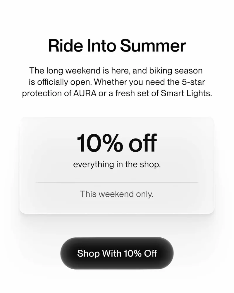 Ride Into Summer. 10% off everything in the shop this weekend only.