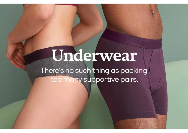 Underwear There's no such thing as packing too many supportive pairs.