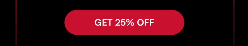[ GET 25% OFF ]