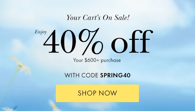 Your Cart's On Sale! Enjoy $40% off Your $600+ purchase With Code discount code