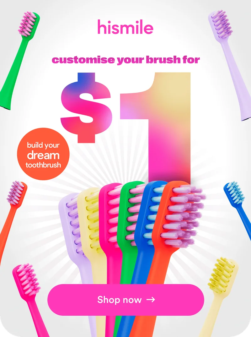 Customise your brush for 1 buck. Build your dream toothbrush. Shop now