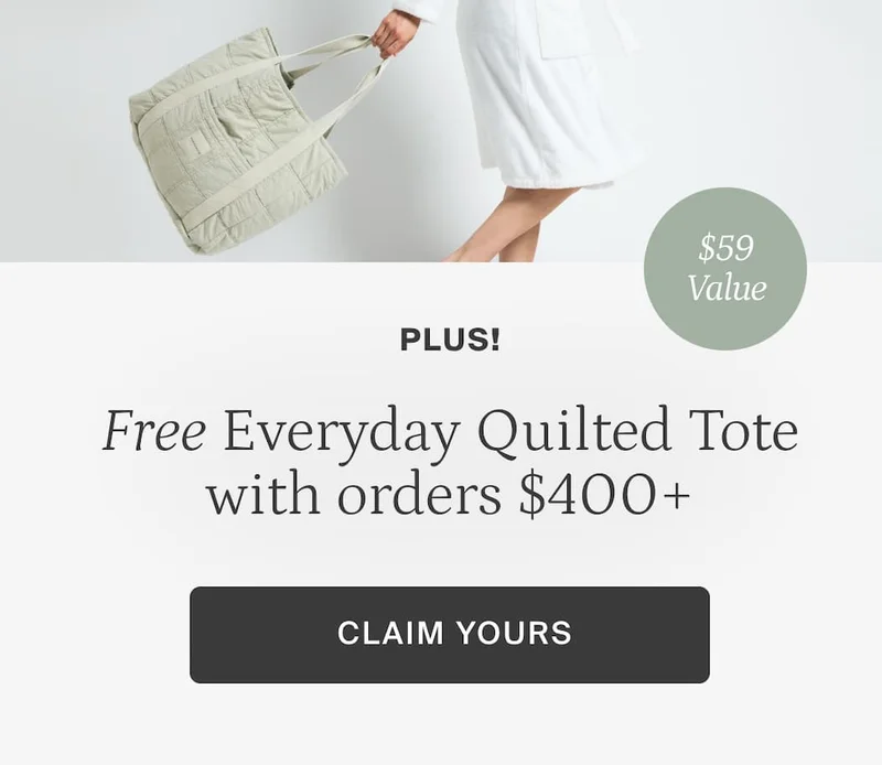 Gift with purchase. Free everyday quilted tote. Yours with $400+. While supplies last. Claim yours.