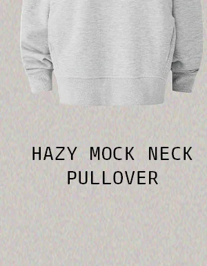 Hazy Mock Neck Pullover