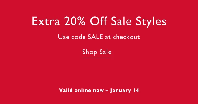 Extra 25% off sale styles Use code SALE at checkout Shop Sale Valid online now - january 15