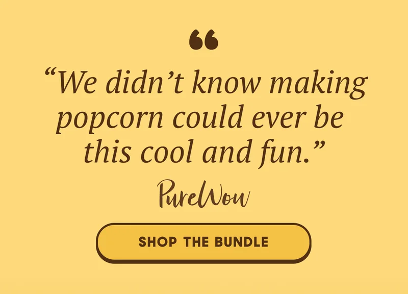 “We didn’t know making popcorn could ever be  this cool and fun.”