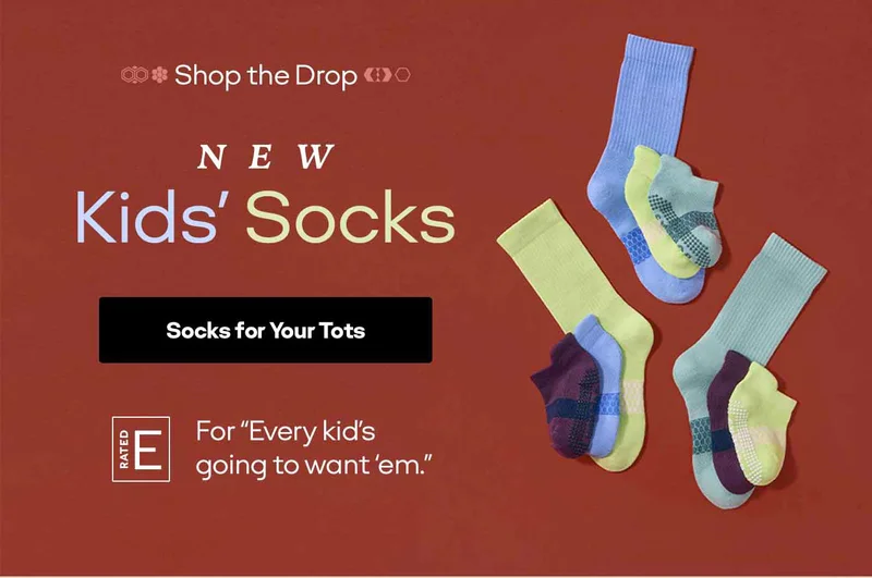 Shop the Drop | NEW Kids' Socks | Socks for Your Tots | Rated E For “Every kid's going to want 'em.”