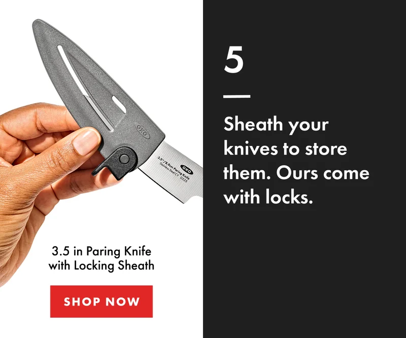 5. Sheath your knives to store them. Ours comes with locks. 3.5 in Paring Knife with Locking Sheath. | Shop Now
