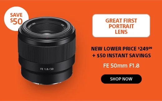 FE 50mm F1.8 | Save $50 | Shop now