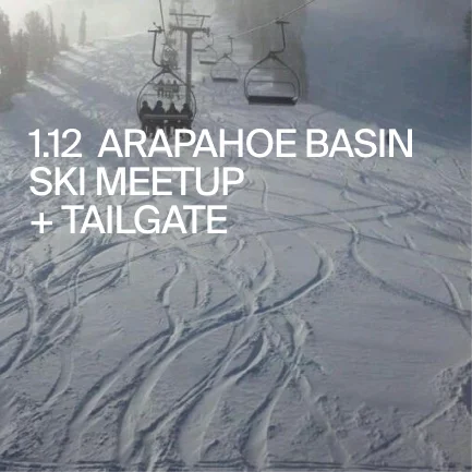 1.12 Arapahoe Basin Ski Meetup + Tailgate