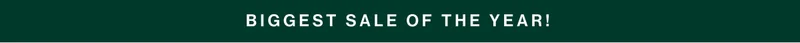 Biggest Sale of the Year!