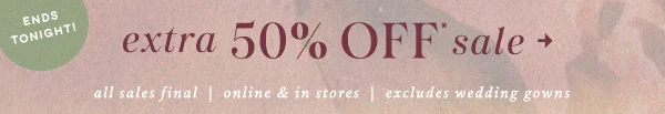 Ends Tonight! extra 50% off sale