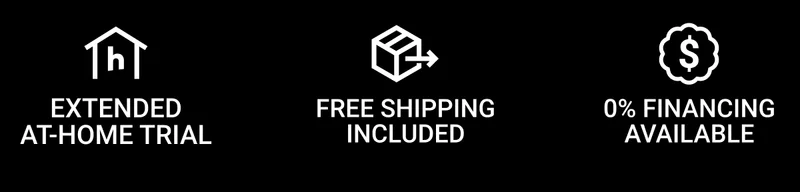 Extended at-home trial. Free shipping included. 0% financing available
