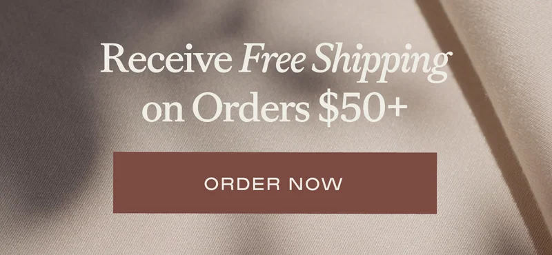 Receive Free Shipping On Orders $50+