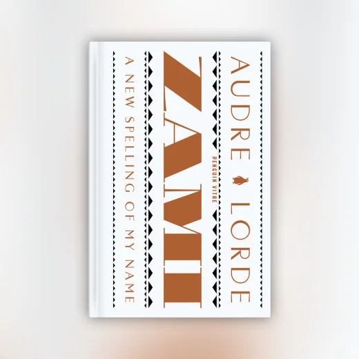Zami: A New Spelling of My Name
