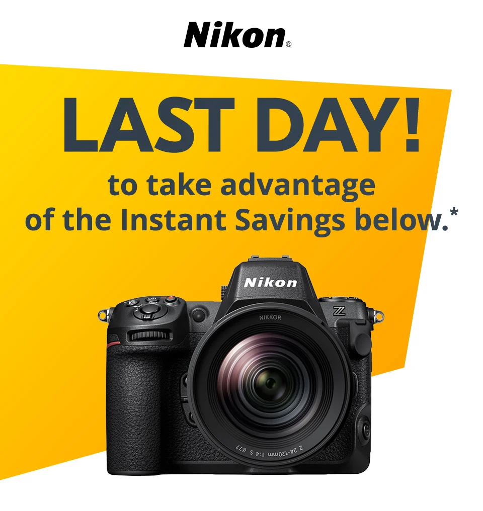 Nikon | Last Day! to take advantage of the Instant Savings below.* | Z 8