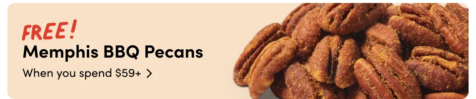 FREE! Memphis BBQ Pecans; When you spend $59+