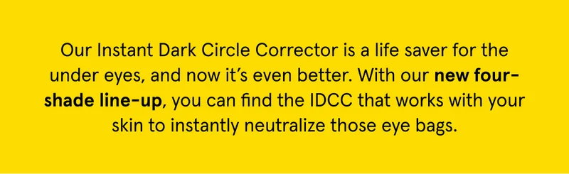 Instantly neutralize eye bags in a way that's unique to you.