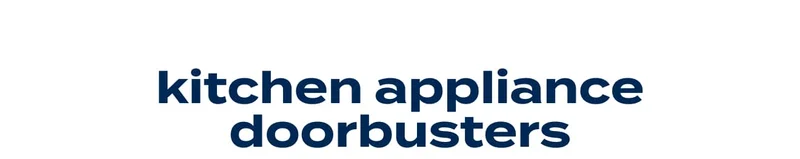 Kitchen Appliance Doorbusters
