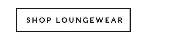 Shop Loungewear