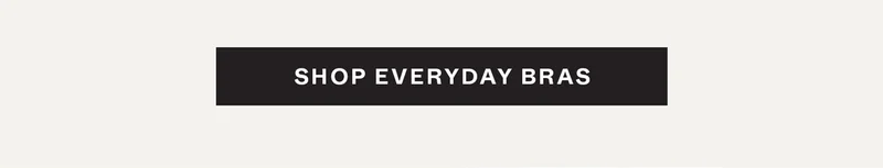 Shop Everyday Bras