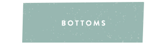 Bottoms