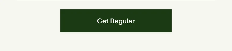 Get Regular