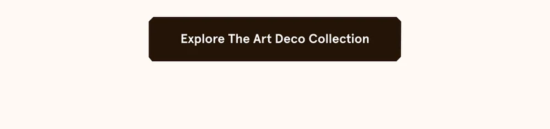 Explore The Art Deco Collection