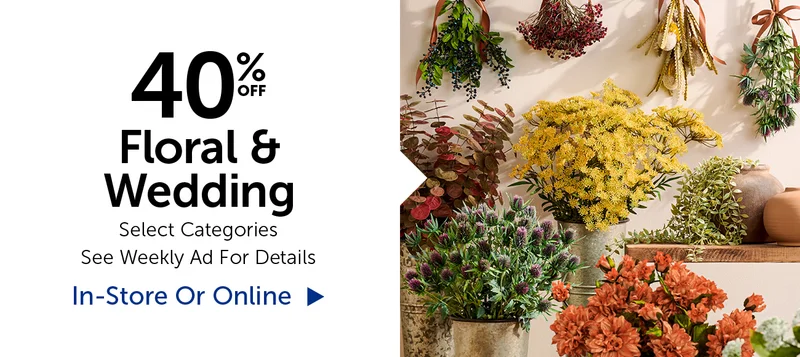 40% Off Floral & Wedding - Select Categories