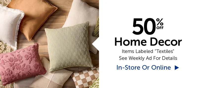 50% Off Home Decor - Items Labeled "Textiles"