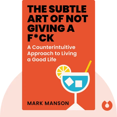 The Subtle Art Of Not Giving a F*ck The Subtle Art Of Not Giving a F*ck
